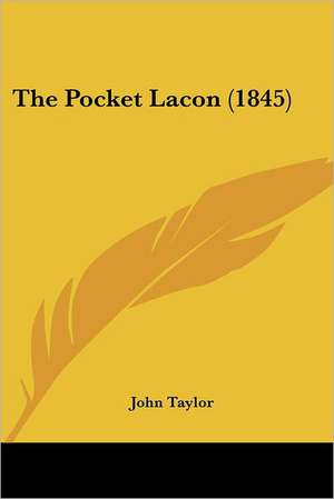 The Pocket Lacon (1845) de John Taylor