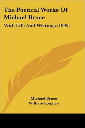 The Poetical Works Of Michael Bruce de Michael Bruce