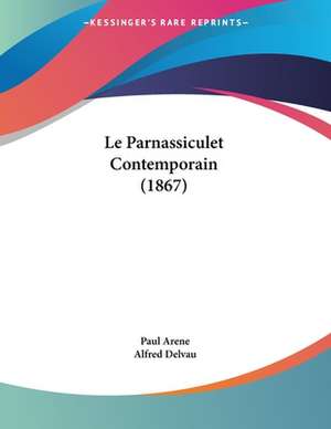 Le Parnassiculet Contemporain (1867) de Paul Arene