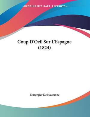 Coup D'Oeil Sur L'Espagne (1824) de Duvergier De Hauranne