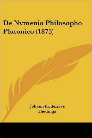 De Nvmenio Philosopho Platonico (1875) de Johann Fridericvs Thedinga