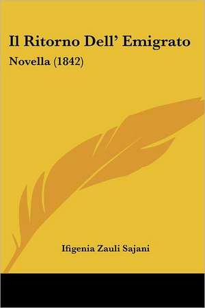 Il Ritorno Dell' Emigrato de Ifigenia Zauli Sajani