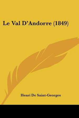 Le Val D'Andorre (1849) de Henri De Saint-Georges