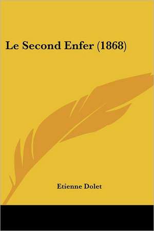 Le Second Enfer (1868) de Etienne Dolet