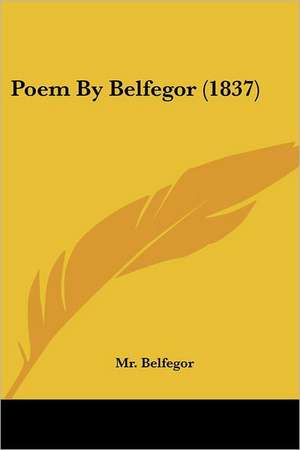 Poem By Belfegor (1837) de Belfegor