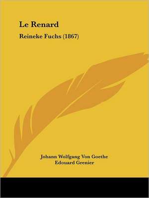 Le Renard de Johann Wolfgang von Goethe