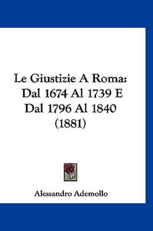 Le Giustizie A Roma de Alessandro Ademollo