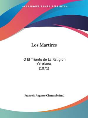 Los Martires de Francois Auguste Chateaubriand