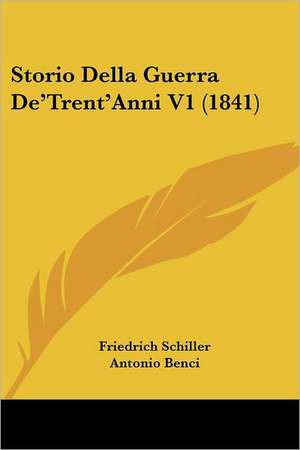 Storio Della Guerra De'Trent'Anni V1 (1841) de Friedrich Schiller