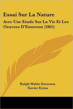 Essai Sur La Nature de Ralph Waldo Emerson