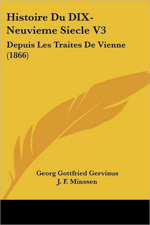 Histoire Du DIX-Neuvieme Siecle V3 de Georg Gottfried Gervinus