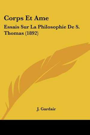 Corps Et Ame de J. Gardair