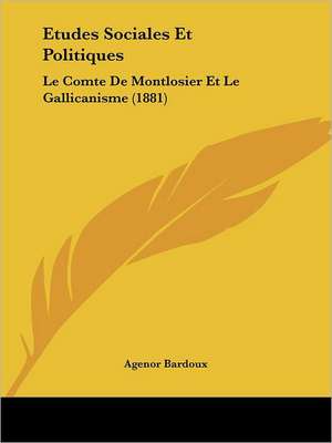 Etudes Sociales Et Politiques de Agenor Bardoux