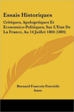 Essais Historiques de Bernard Francois Fonvielle Anne