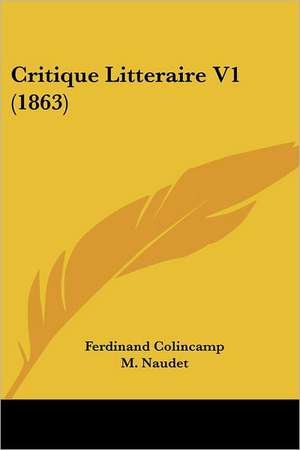 Critique Litteraire V1 (1863) de Ferdinand Colincamp