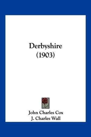 Derbyshire (1903) de John Charles Cox