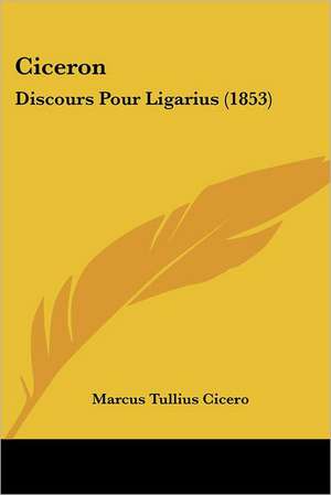 Ciceron de Marcus Tullius Cicero