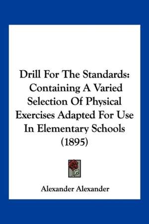 Drill For The Standards de Alexander Alexander