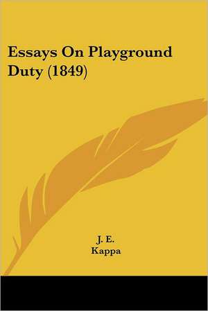 Essays On Playground Duty (1849) de J. E.