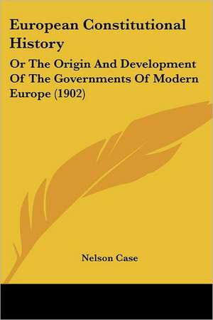 European Constitutional History de Nelson Case