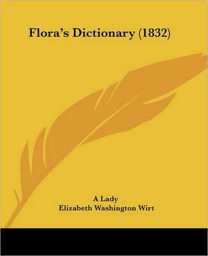 Flora's Dictionary (1832) de A Lady