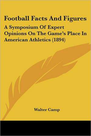 Football Facts And Figures de Walter Camp