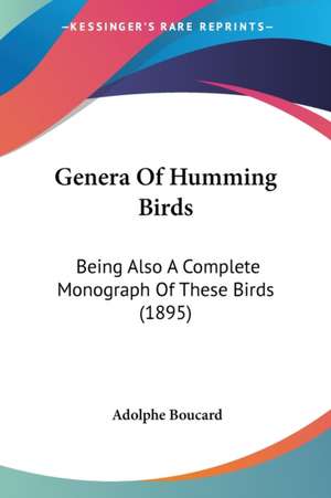 Genera Of Humming Birds de Adolphe Boucard