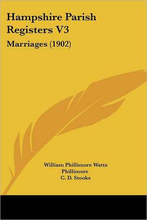 Hampshire Parish Registers V3 de William Phillimore Watts Phillimore