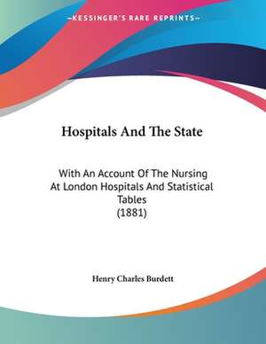 Hospitals And The State de Henry Charles Burdett