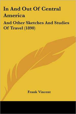 In And Out Of Central America de Frank Vincent