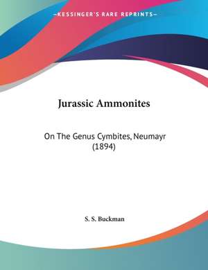 Jurassic Ammonites de S. S. Buckman