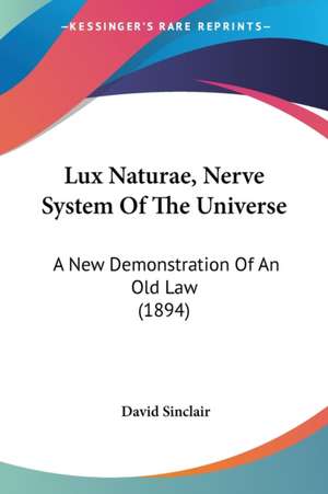 Lux Naturae, Nerve System Of The Universe de David Sinclair