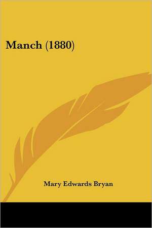 Manch (1880) de Mary Edwards Bryan