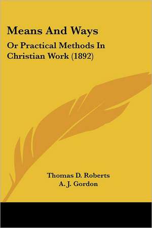 Means And Ways de Thomas D. Roberts