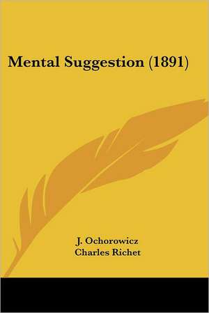 Mental Suggestion (1891) de J. Ochorowicz