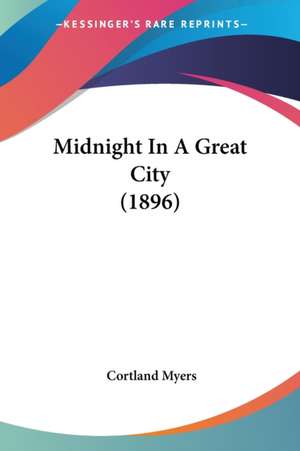 Midnight In A Great City (1896) de Cortland Myers