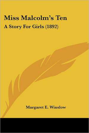 Miss Malcolm's Ten de Margaret E. Winslow