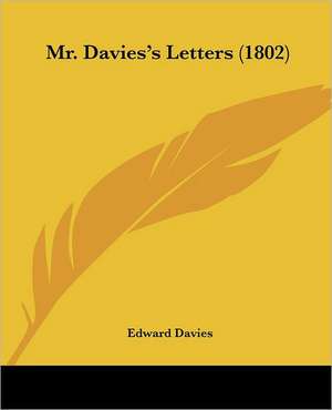 Mr. Davies's Letters (1802) de Edward Davies