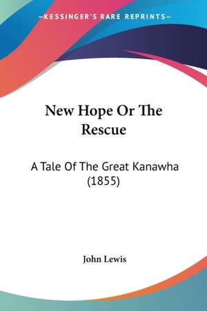 New Hope Or The Rescue de John Lewis