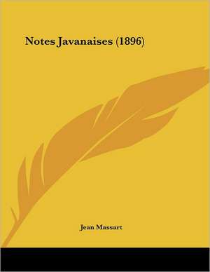 Notes Javanaises (1896) de Jean Massart