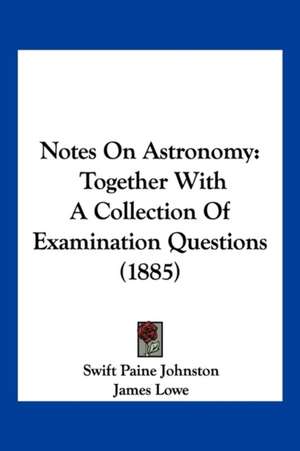 Notes On Astronomy de Swift Paine Johnston