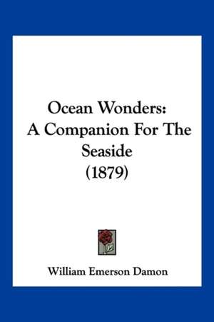 Ocean Wonders de William Emerson Damon