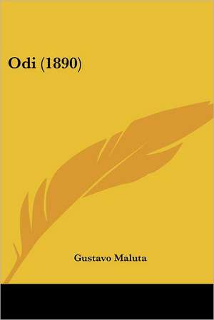 Odi (1890) de Gustavo Maluta