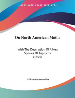 On North American Moths de William Beutenmuller