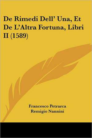 De Rimedi Dell' Una, Et De L'Altra Fortuna, Libri II (1589) de Francesco Petrarca