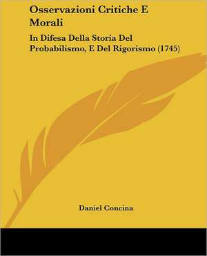 Osservazioni Critiche E Morali de Daniel Concina