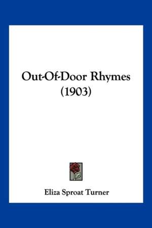 Out-Of-Door Rhymes (1903) de Eliza Sproat Turner