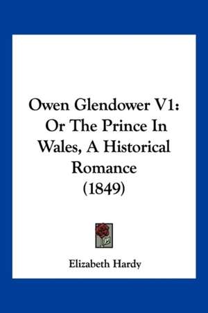 Owen Glendower V1 de Elizabeth Hardy