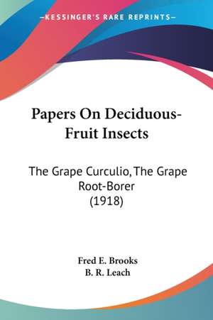 Papers On Deciduous-Fruit Insects de Fred E. Brooks