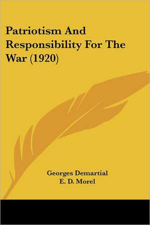 Patriotism And Responsibility For The War (1920) de Georges Demartial